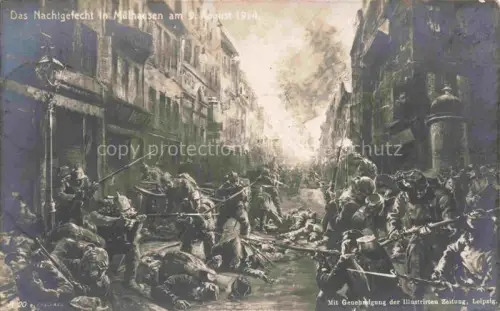 AK / Ansichtskarte MULHOUSE Muehlhausen 68 Haut-Rhin Das Nachgefecht in Muelhausen 09.08.1914 Kuenstlerkarte Feldpost