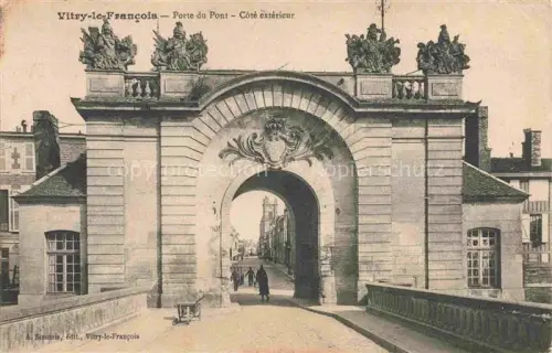 AK / Ansichtskarte Vitry-le-Francois 51 Marne Porte du Pont Cote exterieur
