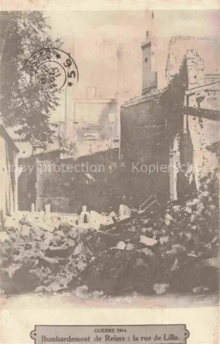 AK / Ansichtskarte REIMS 51 Marne Bombardment of Rheims la rue de Lille