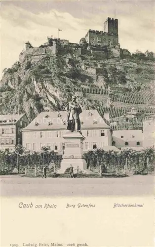 AK / Ansichtskarte Caub Kaub Rhein Burg Gutenfels Bluecherdenkmal