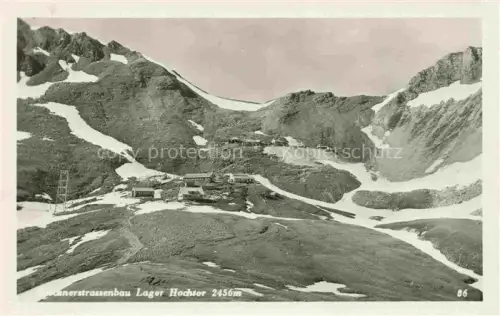 AK / Ansichtskarte Glocknerstrasse Grossglockner 3798m Kaernten AT Glocknerstrassenbau Lager Hochtor