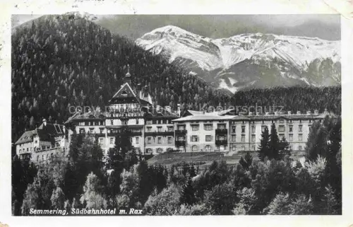 AK / Ansichtskarte Semmering Niederoesterreich AT Suedbahnhotel mit der Rax