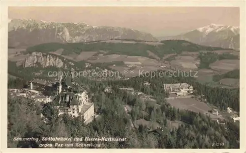 AK / Ansichtskarte Semmering Niederoesterreich AT Suedbahnhotel und Heeres Kurlazarett mit Rax und Schneeberg 