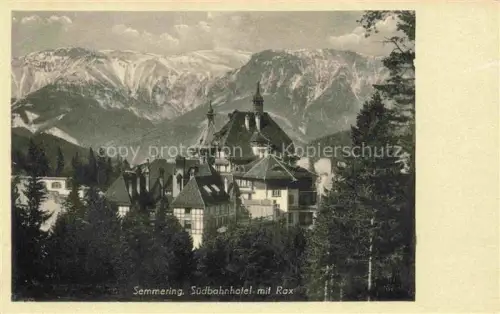 AK / Ansichtskarte Semmering Niederoesterreich AT Suedbahnhotel mit Rax