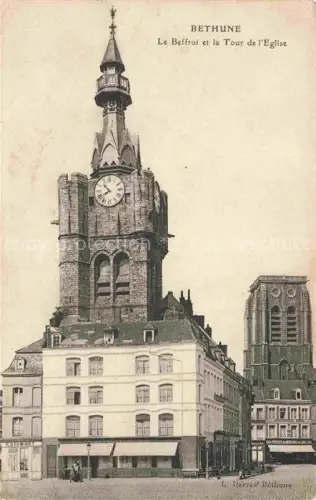 AK / Ansichtskarte Bethune 62 Pas-de-Calais Le Beffroi et la Tour de l'Eglise