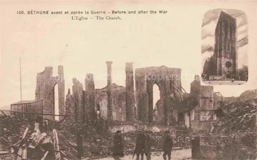 AK / Ansichtskarte Bethune 62 Pas-de-Calais avant et après la guerre Ruines Grande Guerre Truemmer 1. Weltkrieg