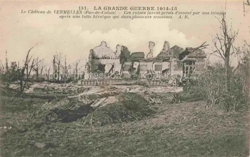 AK / Ansichtskarte Vermelles Bethune 62 Pas-de-Calais Château Grande Guerre 1914-15 Ruines Grande Guerre Truemmer 1. Weltkrieg