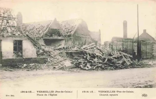 AK / Ansichtskarte Vermelles Bethune 62 Pas-de-Calais Place de l'Eglise Ruines Grande Guerre Truemmer 1. Weltkrieg