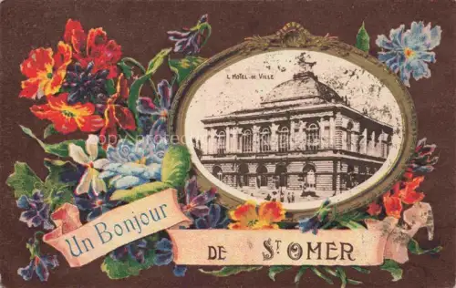 AK / Ansichtskarte ST-OMER  62 Pas-de-Calais Hôtel de Ville Rahmen Blumen