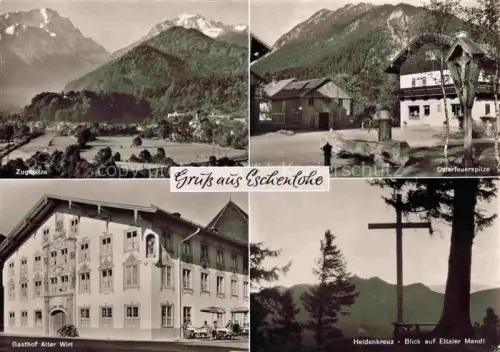 AK / Ansichtskarte Eschenlohe Garmisch-Partenkirchen Bayern Zugspitze Osterfeuerspitze Gasthof Alter Wirt Heldenkreuz mit Ettaler Mandl