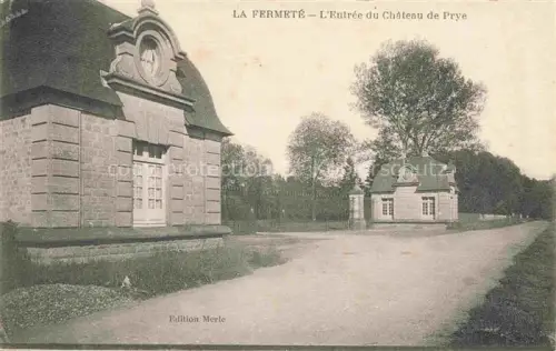 AK / Ansichtskarte Fermete La Entree du Chateau de Prye