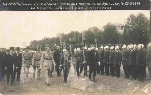 AK / Ansichtskarte MULHOUSE Muehlhausen 68 Haut-Rhin La restitution du vieux drapeau aux pompiers de Mulhouse General Gouraud