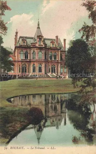 AK / Ansichtskarte ROUBAIX LILLE 59 Nord Le Tribunal