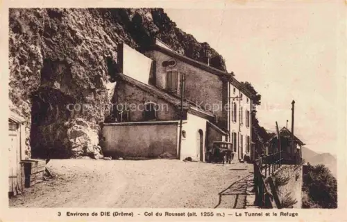 AK / Ansichtskarte Die 26 Drome Col du Rousset le Tunnel le Refuge 