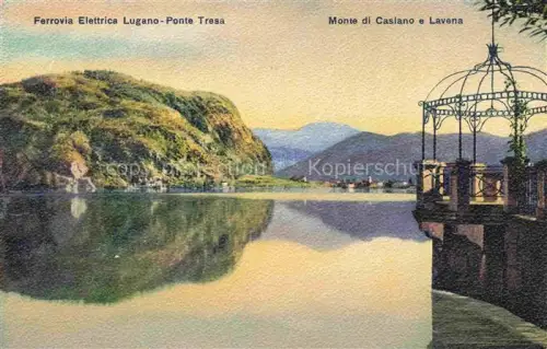 AK / Ansichtskarte LUGANO Lago di Lugano TI Ferrovia Elettrica Ponte Tresa Monte di Caslano Lavena 
