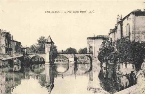AK / Ansichtskarte BAR-LE-DUC 55 Meuse Le Pont Notre Dame