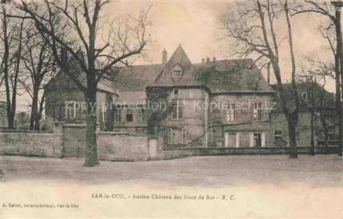 AK / Ansichtskarte BAR-LE-DUC 55 Meuse Ancien Chateau des Ducs de Bar
