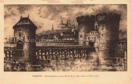 AK / Ansichtskarte VERDUN  55 Meuse Reconstitution Porte Chaussee