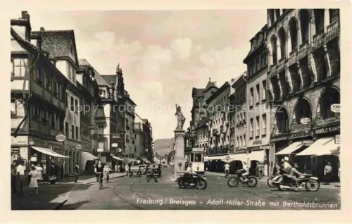 AK / Ansichtskarte FREIBURG Breisgau BW Adolf Hitler Strasse mit Bertholdsbrunnen