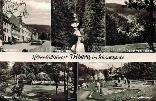 AK / Ansichtskarte Triberg Schwarzwald BW Marktplatz Wasserfaelle Blick vom Hohnen Burggarten Minigolfanlage