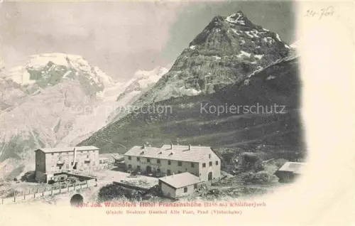 AK / Ansichtskarte Franzenshoehe 2188m Ortler Trafoi Suedtirol IT Joh Jos Wallnoefers Hotel