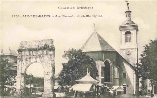 AK / Ansichtskarte AIX-LES-BAINS Chambery 73 Savoie Arc romain et vieille église