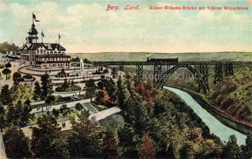 AK / Ansichtskarte Burg Wupper SOLINGEN Kaiser Wilhelm Bruecke mit Schloss Kueppelstein