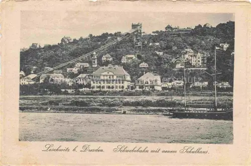 AK / Ansichtskarte Loschwitz DRESDEN Schwebebahn mit neuem Schulhaus