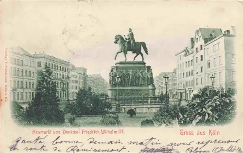 AK / Ansichtskarte KoeLN  RHEIN Heumarkt und Denkmal Friedrich Wilhelm III Reiterstandbild