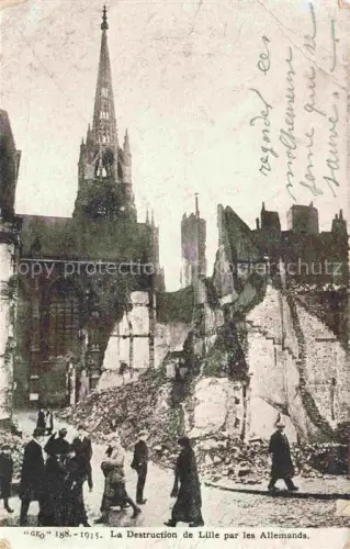 AK / Ansichtskarte LILLE 59 Nord La Destruction de la ville par les Allemands Ruines Grande Guerre Truemmer 1. Weltkrieg