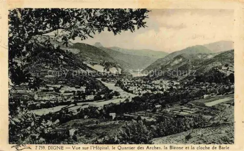 AK / Ansichtskarte Digne -les-Bains 04 Alpes-de-Haute-Provence Vue générale Hôpital Quartier des Arches la Bléone et la cloche de Barle