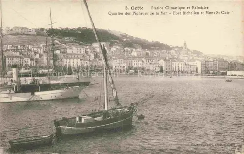 AK / Ansichtskarte Cette SETE 34 Herault Quartier des Pêcheurs de la mer Fort Richelieu et Mont St. Clair