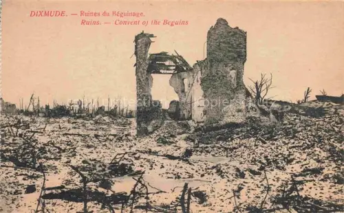 AK / Ansichtskarte Dixmude Diksmuide Dilsmuide Belgie Ruines du Béguinage Grande Guerre Truemmer 1. Weltkrieg