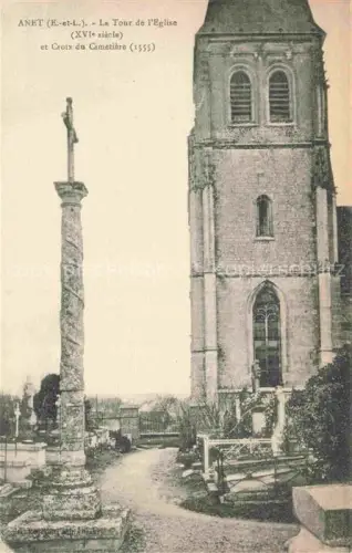 AK / Ansichtskarte Anet 28 Eure-et-Loir La Tour de l'Eglise XVIe siècle et Croix du Cimetière