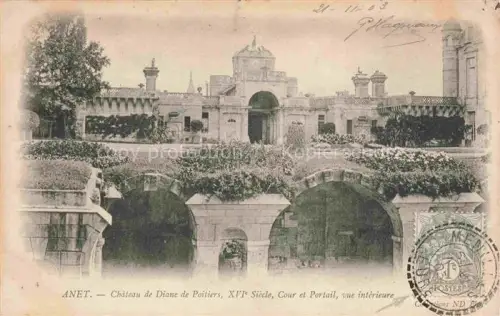 AK / Ansichtskarte Anet 28 Eure-et-Loir Chateau de Diane de Poitiers Cour et Portail vue interieure