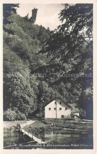 AK / Ansichtskarte Goessweinstein Stempfermuehle Fraenkische Schweiz