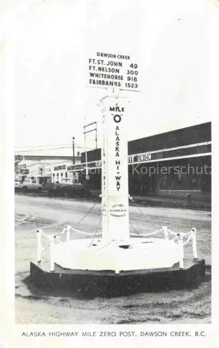 AK / Ansichtskarte Dawson Creek British Columbia Canada Alaska Highway Mile Zero POst