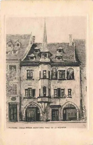 AK / Ansichtskarte MULHOUSE Muehlhausen 68 Haut-Rhin Vieille maison alsacienne Place de la Réunion Dessin Kuenstlerkarte