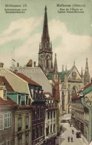 AK / Ansichtskarte MULHOUSE Muehlhausen 68 Haut-Rhin Rue de l'Ecole et Eglise Saint-Etienne Schulstrasse und Stephanskirche