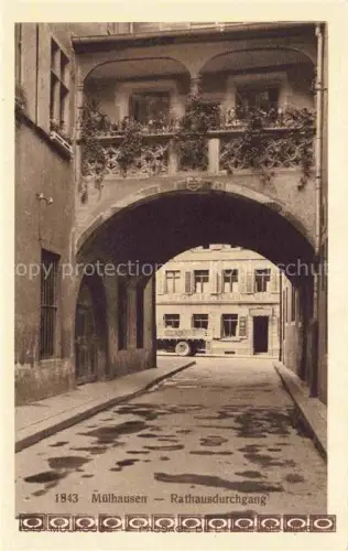 AK / Ansichtskarte Muelhausen Elsass Rathausdurchgang Passage de l'Hôtel de Ville Collection Les Beaux Sites de France