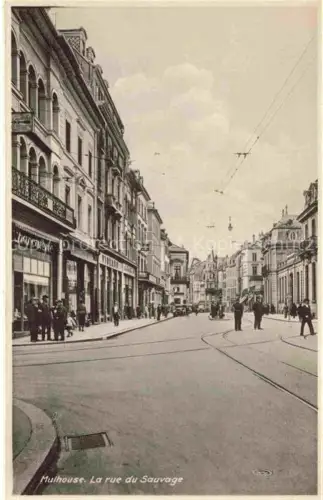 AK / Ansichtskarte MULHOUSE Muehlhausen 68 Haut-Rhin Rue du Sauvage