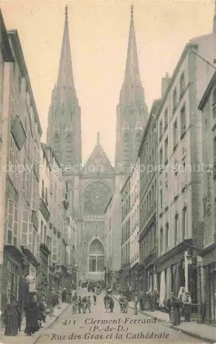 AK / Ansichtskarte Clermont-Ferrand 63 Puy-de-Dome Rue des Gras et la Cathédrale