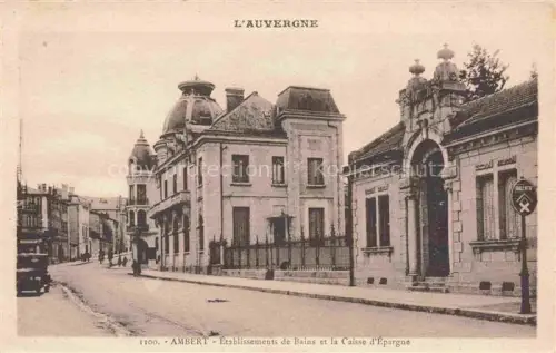 AK / Ansichtskarte Ambert 63 Puy-de-Dome Etablissement de Bains et la Caisse d'Epargne