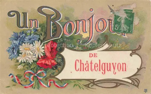 AK / Ansichtskarte Chatelguyon Chatel-Guyon 63 Puy-de-Dome Un bonjour de la ville des fleurs Kuenstlerkarte