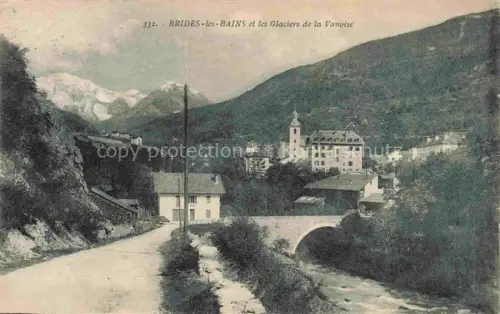 AK / Ansichtskarte Brides-les-Bains Albertville 73 Savoie Vue d'ensemble et les Glaciers dela Vanoise