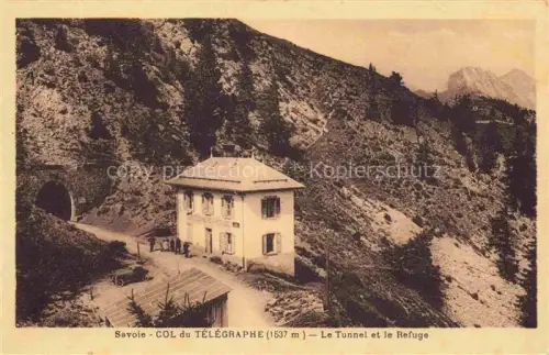 AK / Ansichtskarte Savoie 73-Region Col duTelegraphe Le Tunnel et le Refuge