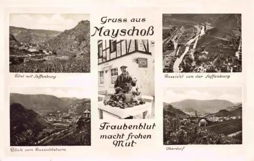AK / Ansichtskarte Mayschoss Ahr Rheinland-Pfalz Panorama Blick von der Saffenburg Blick vom Aussichtsturm Oberdorf Wein Traubenblut macht frohen Mut