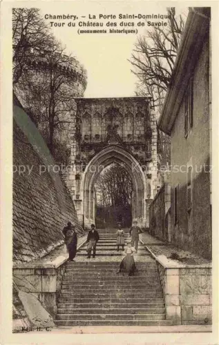 AK / Ansichtskarte CHAMBERY 73 Savoie La Porte Saint Dominique Tour du Chateau des ducs de Savoie