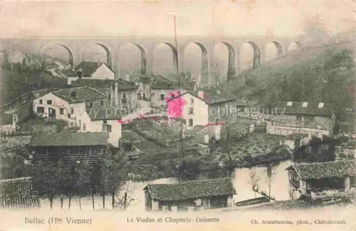 AK / Ansichtskarte BELLAC 87 Haute-Vienne Le Viaduc et Chapterie Embrette