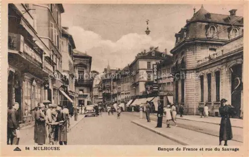AK / Ansichtskarte MULHOUSE Muehlhausen 68 Haut-Rhin Banque de France et Rue du Sauvage